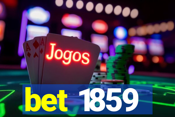 bet 1859